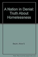 A Nation in Denial: The Truth About Homelessness 0813382459 Book Cover