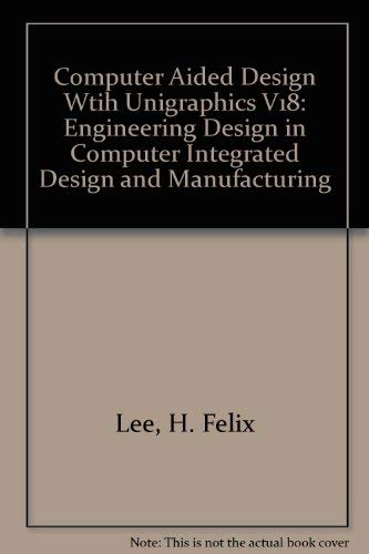 Amazon.co.jp: Computer Aided Design Wtih Unigraphics V18: Engineering ...