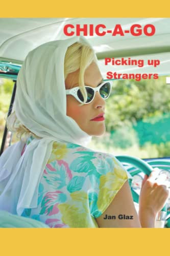 Chic-a-Go: Picking Up Strangers
