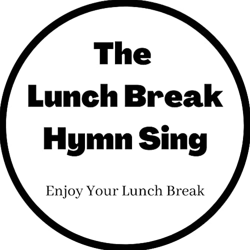The Lunch Break Hymn Sing cover art