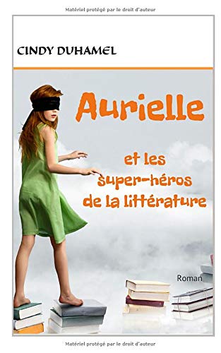 Télécharger Aurielle et les super-héros de la littérature: Roman PDF
