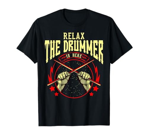 Relax the Drummer is Here - Diseño divertido para baterísta Camiseta