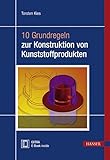 10 Grundregeln zur Konstruktion von Kunststoffprodukten: Extra: E-Book inside