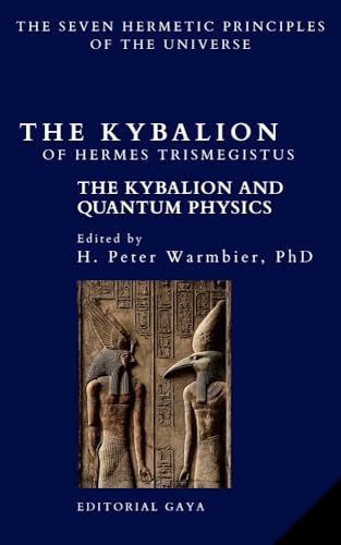 THE KYBALION - ALCHEMY FOR THE MIND - The Kybalion Book - Spirituality books - Occult books - Esoteric books - Metaphysics books - Hermetic books: REVISED EDITION IN MODERN ENGLISH