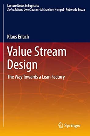 Value Stream Design: The Way Towards a Lean Factory 2012th Edition book cover