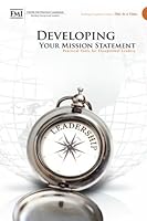 Developing Your Mission Statement: Practical Tools for Exceptional Leaders 099880083X Book Cover