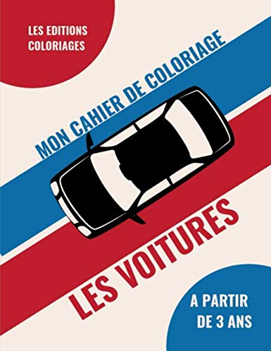 Mon cahier de coloriage - Les voitures: Cahier de coloriage pour Garçons et Filles - 50 voitures à PDF Ebook En Ligne