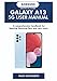 SAMSUNG GALAXY A13 5G USER MANUAL: A comprehensive handbook for teeming Samsung fans and new users (English Edition)
