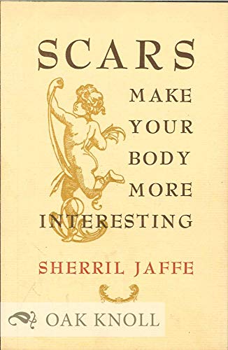Scars make your body more interesting 0876852207 Book Cover