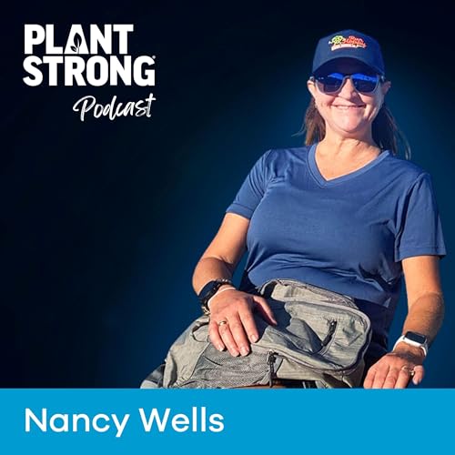 Ep. 312: Nancy Wells - She Collapsed Mid-Race. One Year Later, She Finished It—Powered by Plants