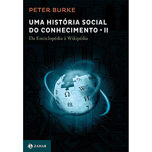 Uma história social do conhecimento 2: da enciclopédia a wikipédia
