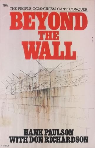 Beyond the wall: The people communism can't con... 0830708065 Book Cover