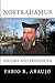 Nostradamus: History And Prophecies - Araujo, Fabio R.