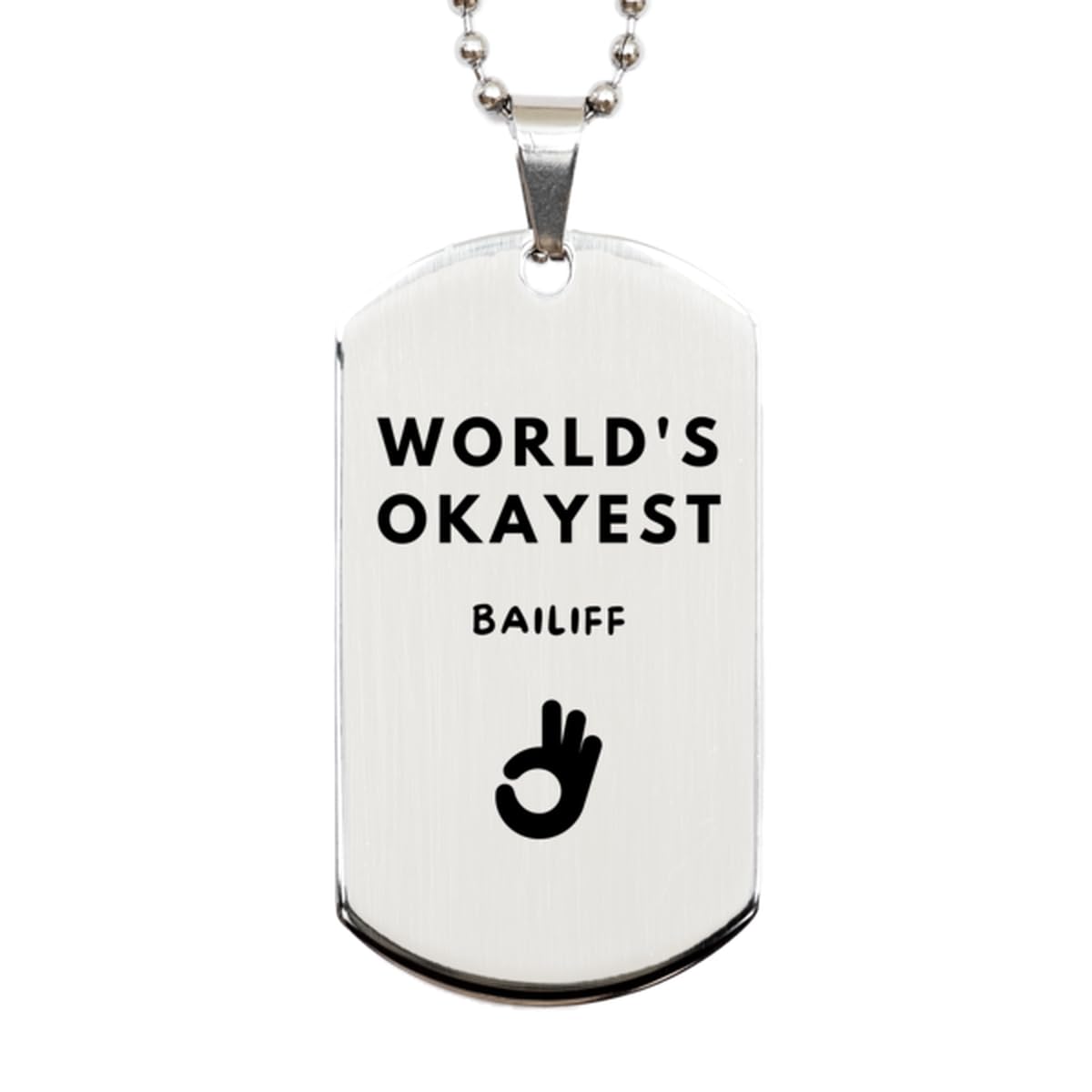 Valentine's Day Unique Gifts for Bailiffs, Funny Gifts from Coworkers, World's Okayest Bailiff Dog Tag Gifts