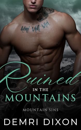 Ruined in the Mountains: A Forbidden, Stepbrother Mountain Man Romance (Mountain Sins)