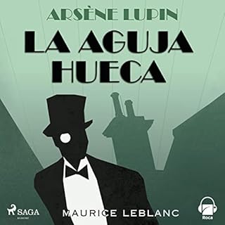 Ars&egrave;ne Lupin. La aguja hueca Audiolibro Por Maurice Leblanc arte de portada