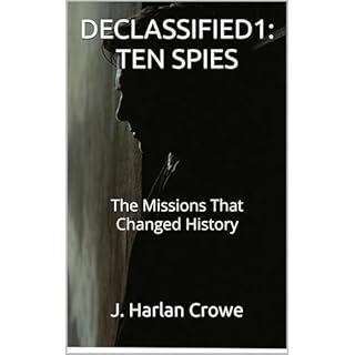DECLASSIFIED1: TEN SPIES Audiobook By J. Harlan Crowe, Andrew Ripley cover art