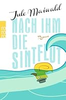 Nach ihm die Sintflut 3499272334 Book Cover