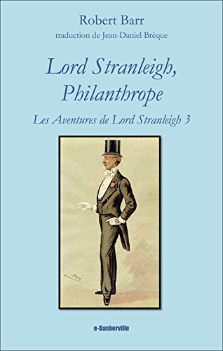 Lord Stranleigh, Philanthrope (Les Aventures de Lord Stranleigh t. 3) Gratuit