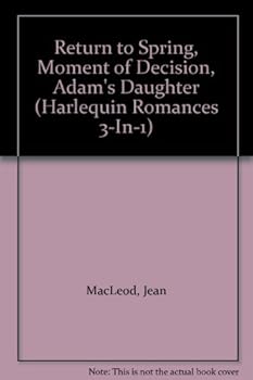 3-in-1: Return to Spring / Moment of Decision / Adam's Daughter