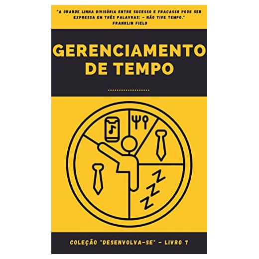 Gerenciamento de Tempo: Coleção "Desenvolva-se" - Livro 7