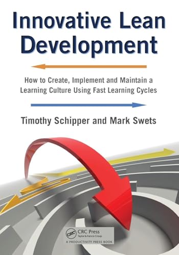 Innovative Lean Development: How to Create, Implement and Maintain a Learning Culture Using Fast Learning Cycles view 2