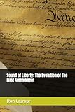  Sound of Liberty: The Evolution of The First Amendment (Evolution of the Bill of Rights, Band 1)