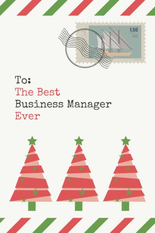 To: The Best Business Manager Ever: Christmas Card and Holiday Journal Gift All-In-One! / 6x9 Small Notebook For Writing / Christmas Envelope Theme / Business Manager Gift