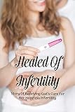 Healed Of Infertility: Story Of Receiving God’s Cure For Her Hopeless Infertility