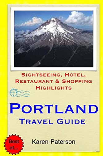 Portland Travel Guide: Sightseeing, Hotel, Restaurant & Shopping Highlights
