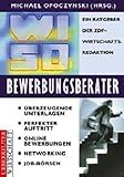 WISO Bewerbungsratgeber: Überzeugende Unterlagen - Perfekter Auftritt - Online Bewerbungen - Networking Job-Börsen