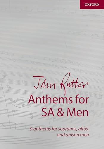 John Rutter Anthems For Sa And Men: 9 Anthems For Sopranos, Altos, And Unison Men (Composer Anthem Collections)
