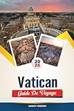  GUIDE DE VOYAGE VATICAN 2026: Explorez le cœur du catholicisme avec la chapelle Sixtine, la basilique Saint-Pierre, l\'histoire papale, les musées du Vatican et les conseils d\'initiés