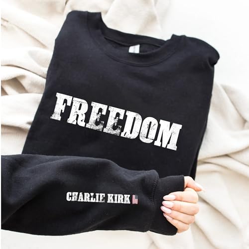 Charlie Kirk Freedom Sweatshirt – Justice for Charlie Kirk Sweatshirt, Freedom Hoodie, Freedom Tee3