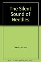 The silent sound of needles 0138102341 Book Cover