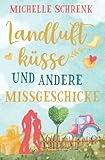  Landluftküsse und andere Missgeschicke