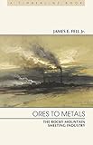 Ores to Metals: The Rocky Mountain Smelting Industry (Timberline Books)