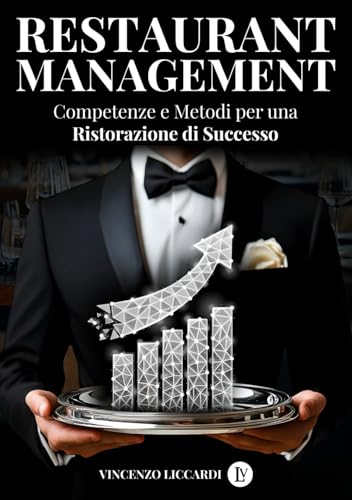 Restaurant Management: Competenze e metodi per una ristorazione di successo