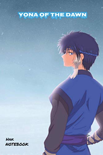 Yona of the dawn hak notebook ; anime notebook ; akatsuki no yona notebook for girls, boys and kids ; gift for anime lovers , hak notebook: Notebook& Journal - Large (6 x 9 inches) - 110 Pages