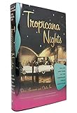 Tropicana Nights: The Life and Times of the Legendary Cuban Nightclub