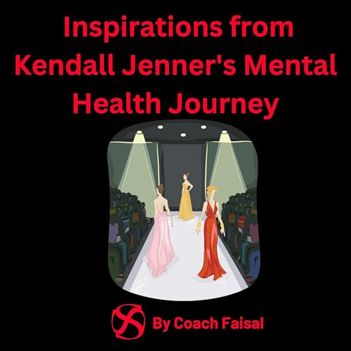 『Inspirations from Kendall Jenner's Mental Health Journey』のカバーアート