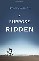 A Purpose Ridden 1771600640 Book Cover