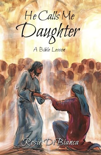 He Calls Me Daughter: A Bible Lesson