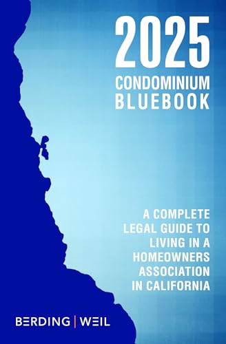 2025 Condominium Bluebook: A Complete Legal Guide to Living in a Homeowners Association in California