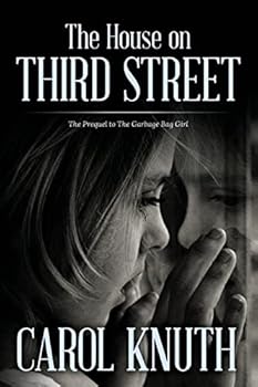 Paperback The House on Third Street: The Prequel to The Garbage Bag Girl Book