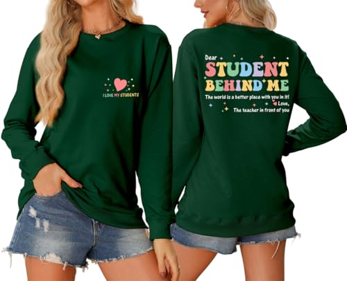 FORHVIPS Funny Teacher Sweatshirt Women Dear Student Behind Me Inspirational Graphic Tee Long Sleeve Teach Life Pullover Top2