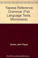 Yapese Reference Grammar (Pali Language Texts. Micronesia) 0824804767 Book Cover