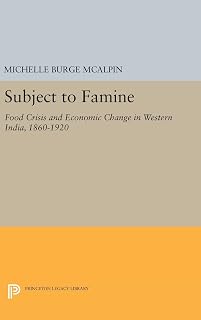 Subject to Famine: Food Crisis and Economic Change in Western India, 1860-1920 (Princeton Legacy Library)