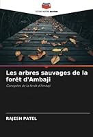Les arbres sauvages de la forêt d'Ambaji 6205650177 Book Cover