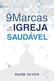 Nove marcas de uma Igreja saudável